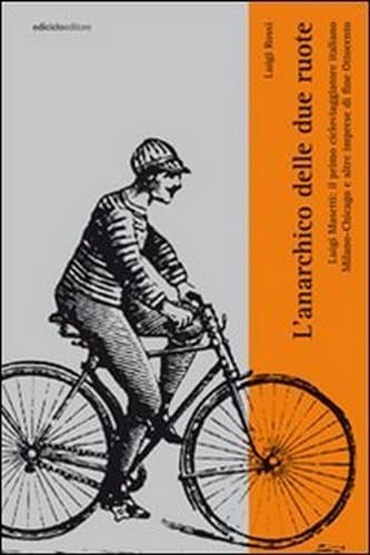 Luigi Masetti il primo cicloviaggiatore